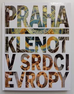 Praha - klenot v srdci Evropy