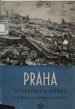 Praha včerejška a zítřka