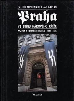 Praha ve stínu hákového kříže