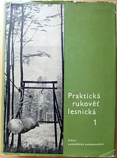 Praktická rukověť lesnická 1