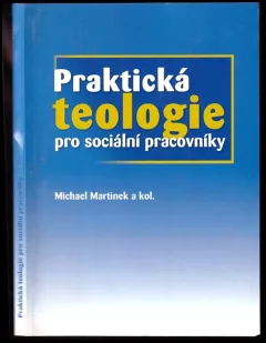 Praktická teologie pro sociální pracovníky