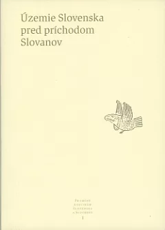 Pramene k dejinám Slovenska a Slovákov. I, Územie Slovenska pred príchodom Slovanov