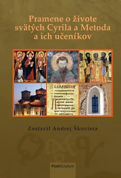 Pramene o živote svätých Cyrila a Metoda a ich učeníkov
