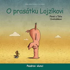 O prasátku Lojzíkovi – Pozdrav slunci