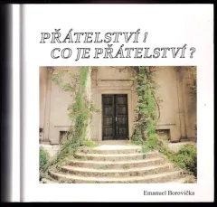 Přátelství! Co je přátelství?