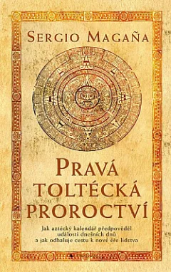 Pravá toltécká proroctví