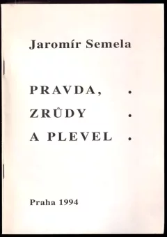 Pravda, zrůdy a plevel : Malý výbor politických básní - PRAVDĚPODOBNĚ PODPIS AUTORA