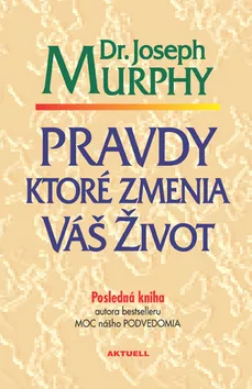 Pravdy, ktoré zmenia váš život