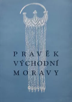 Pravěk východní Moravy  - Průvodce archelogickou expozicí v Gotwaldově  - Malenovicích