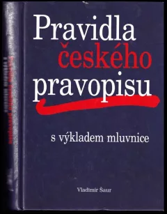 Pravidla českého pravopisu s výkladem mluvnice