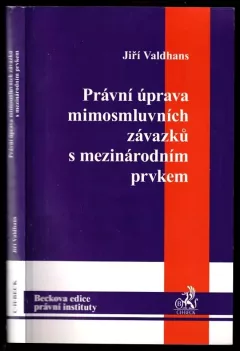 Právní úprava mimosmluvních závazků s mezinárodním prvkem