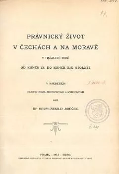 Právnický život v Čechách a na Moravě v tisícileté době od konce IX. do konce XIX. století