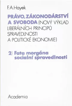 Právo, zákonodárství a svoboda 2: Fata morgána socialní spravedlnosti
