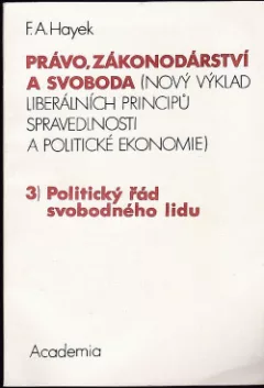 Právo, zákonodárství a svoboda 3.) Politický řád svobodného lidu
