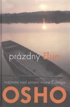 Prázdný člun - Rozjímání na sútrami mistra Čuanga