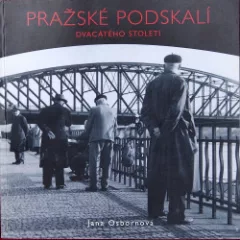 Pražské Podskalí dvacátého století