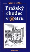 Pražský chodec v metru
