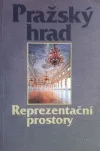 Pražský hrad: Reprezentační prostory