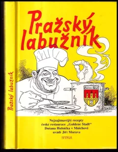 Pražský labužník - Nejzajímavější recepty české restaurace