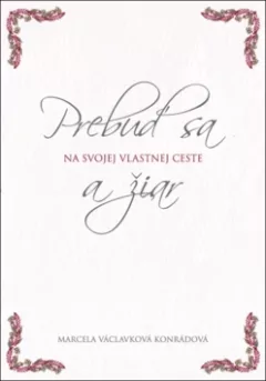 Prebuď sa a žiar na svojej vlastnej cest