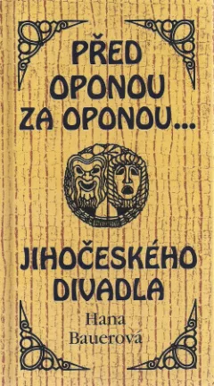 Před oponou za oponou Jihočeského divadla