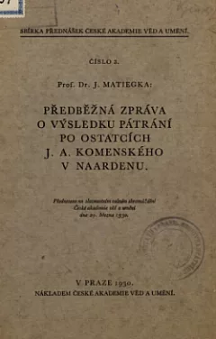 Předběžná zpráva o výsledku pátrání ostatků J.A. Komenského v Naardenu
