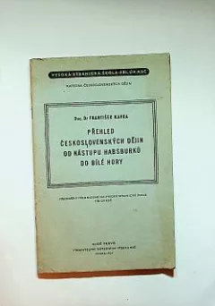 Přehled československých dějin od nástupu Habsburků do Bílé Hory