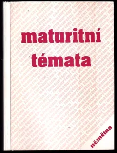 Přehled maturitních témat a konverzačních témat ke státní zkoušce z německého jazyka