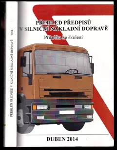 Přehled předpisů v silniční nákladní dopravě - příručka ke školení