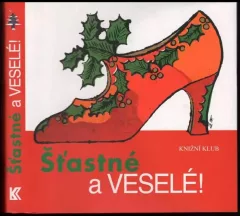 Přejeme vám Šťastné a veselé!