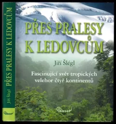 Přes pralesy k ledovcům