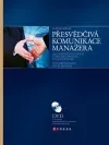 Přesvědčivá komunikace manažera