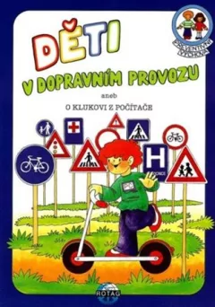 Děti v dopravním provozu, aneb, O klukovi z počítače - BEZ CD
