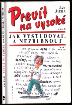 Prevít na vysoké, aneb, Jak vystudovat, a nezblbnout