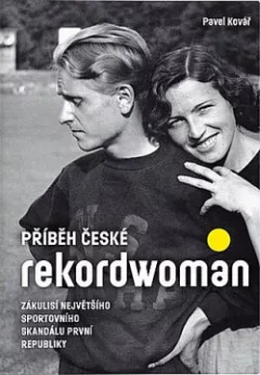 Příběh české rekordwoman: Zákulisí největšího sportovního skandálu první republiky