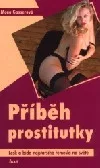 Příběh prostitutky: Lesk a bída nejstaršího řemesla na světě