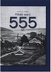 Příběh starý 555 let