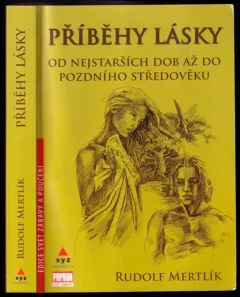 Příběhy lásky : od nejstarších dob až do pozdního středověku