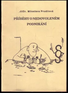 Příběhy o nedovoleném podnikání