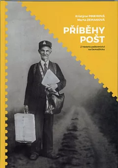 Příběhy pošt - Z historie poštovnictví na Domažlicku