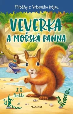 Příběhy z Vrbového hájku Veverka a mořská panna