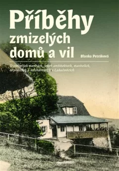 Příběhy zmizelých domů a vil