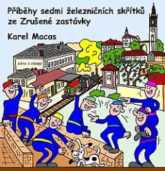 Příhody sedmi železničních skřítků ze Zrušené zastávky