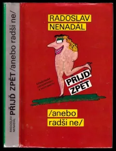 Přijď zpět (anebo radši ne)