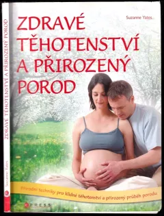 Příjemné těhotenství a krásný porod