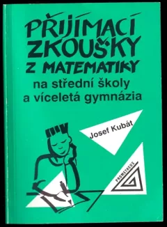 Přijímací zkoušky z matematiky na střední školy a víceletá gymnázia