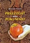 Príležitosť alebo pokušenie?