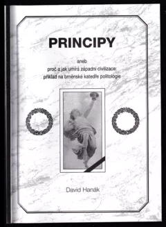 Principy, aneb, Proč a jak umírá západní civilizace