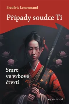 Případy soudce Ti - Smrt ve vrbové čtvrti