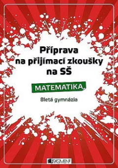 Příprava na přijímací zkoušky na SŠ -Matematika 8letá gymnázia